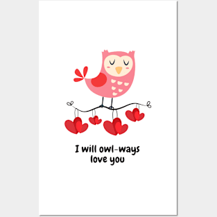 I Will Owl-ways Love You Posters and Art